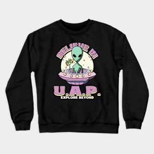 Believe In UAP / UFO Aliens Crewneck Sweatshirt